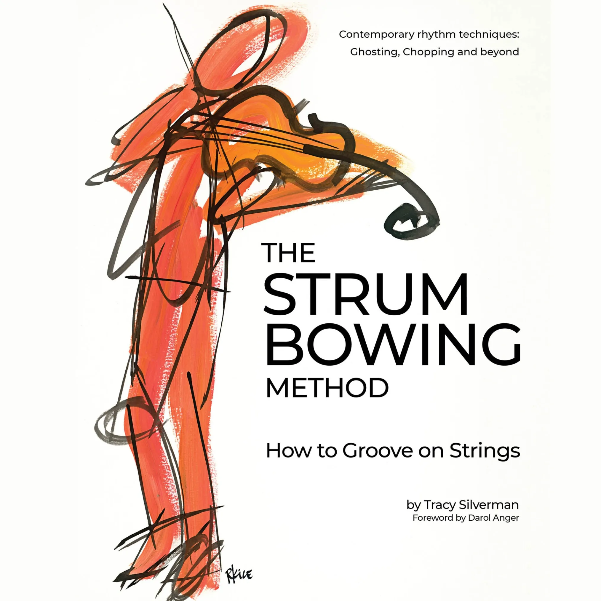 The Strum Bowing Method: How to Groove on Strings